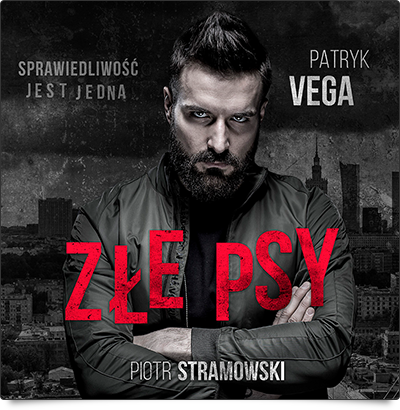 Złe Psy - Patryk Vega